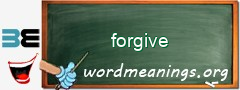 WordMeaning blackboard for forgive
